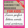 Cursive Handwriting Workbook for Kids: cursive handwriting practice book for kids, learning & practice workbook to master letters, words & sentences i