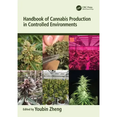 Handbook of Cannabis Production in Controlled Environments
