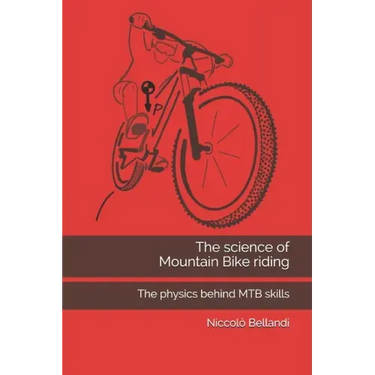 The science of Mountain Bike riding: The physics behind MTB skills