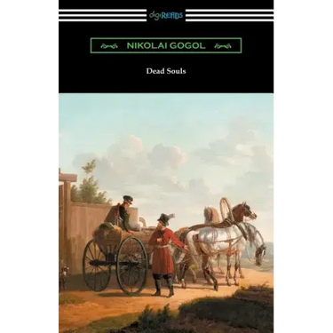 Dead Souls (Translated by C. J. Hogarth with an Introduction by John Cournos)