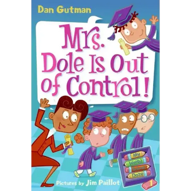 My Weird School Daze #1: Mrs. Dole Is Out of Control!