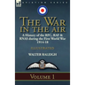 The War in the Air: a History of the RFC, RAF & RNAS during the First World War 1914-18: Volume 1