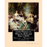 Little Women or Meg, Jo, Beth and Amy (1868), by Louisa M. Alcott