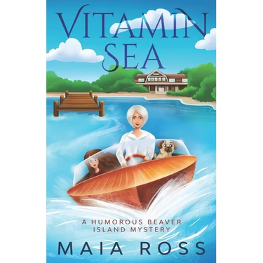 Vitamin Sea: A Humorous Beaver Island Mystery