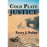 Cold Plate Justice