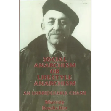 Social Anarchism or Lifestyle Anarchism: An Unbridgeable Chasm