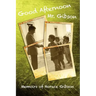 Good Afternoon Mr. Gibson: Memoirs of Horace Gibson