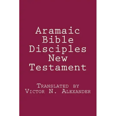 Aramaic Bible: Disciples New Testament
