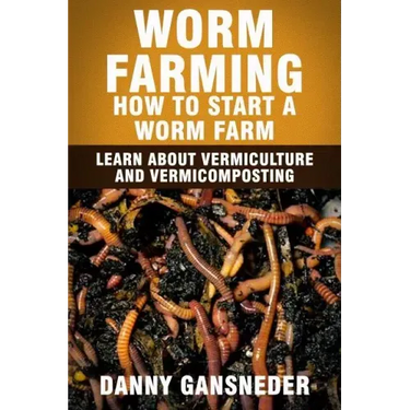 Worm Farming: How to Start a Worm Farm: Learn About Vermiculture and Vermicomposting