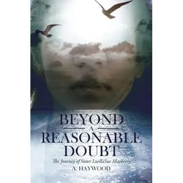 Beyond a Reasonable Doubt: The Journey of Sister LuellaSue Mayberry