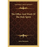 The Office and Work of the Holy Spirit