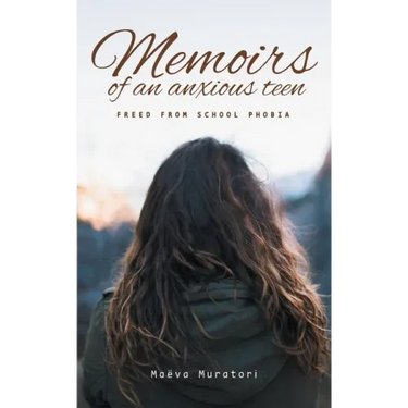 Memoirs of an Anxious Teen: Freed from School Phobia