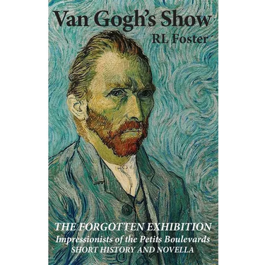 Van Gogh's Show: The Forgotten Exhibition