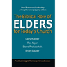 The Biblical Role of Elders for Today's Church