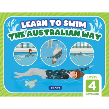 Learn To Swim The Australian Way Level 4: Advanced