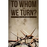 To Whom Shall We Turn?: Lord, Liar or Lunatic