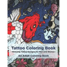 Tattoo Coloring Book - Relaxing Tattoo Designs for Men and Women - An Adult Coloring Book