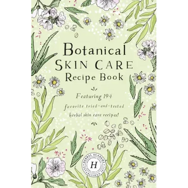 Botanical Skin Care Recipe Book