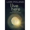 I live here; learning to heal through embracing your own story