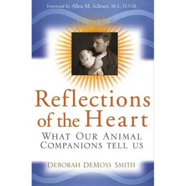 Reflections of the Heart: What Our Animal Companions Tell Us