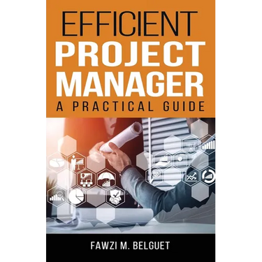 Efficient PROJECT MANAGER: A Practical Guide