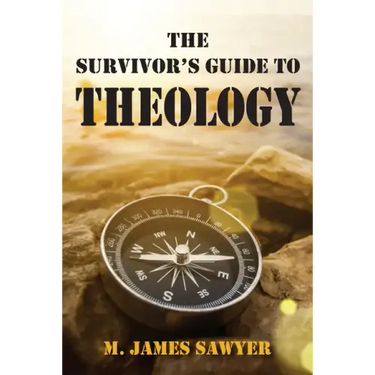 The Survivor's Guide to Theology