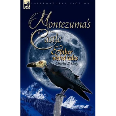 Montezuma's Castle and Other Weird Tales