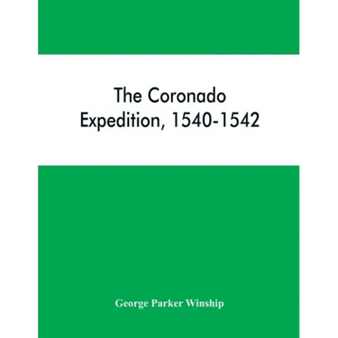 The Coronado expedition, 1540-1542