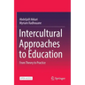 Intercultural Approaches to Education: From Theory to Practice