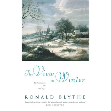 The View in Winter: Reflections on Old Age