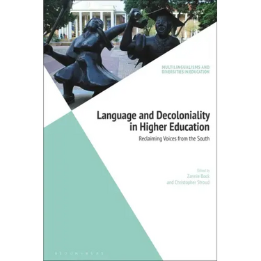Language and Decoloniality in Higher Education: Reclaiming Voices from the South