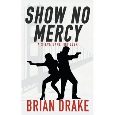 Show No Mercy: A Steve Dane Thriller