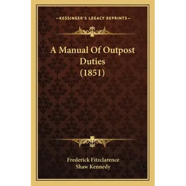 A Manual of Outpost Duties (1851)