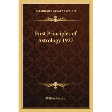 First Principles of Astrology 1927