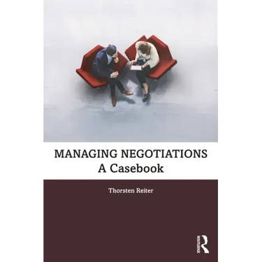 Managing Negotiations: A Casebook