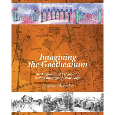 Imagining the Goetheanum: An Architectural Exploration in the Language of Polar Logic