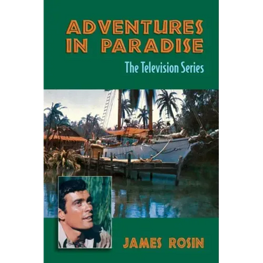 Adventures in Paradise: The Television Series (Revised Edition)