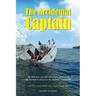 The Accidental Captain: 20 years of learning to sail by trial and terror