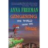 Gingering The World From The Inside
