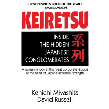 Keiretsu Inside Hidden Japan