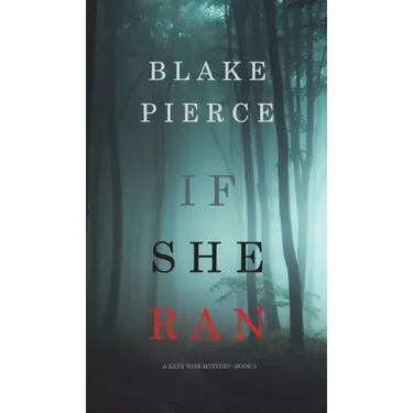 If She Ran (A Kate Wise Mystery-Book 3)