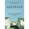 Squeezed: Why Our Families Can't Afford America