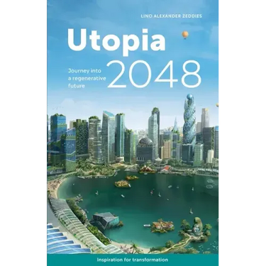 Utopia 2048: Journey into a regenerative future