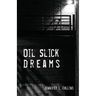 Oil Slick Dreams