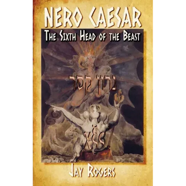 Nero Caesar: The Sixth Head of the Beast