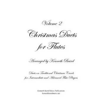 Christmas Duets, Volume 2, for Flutes: Duets on Traditional Christmas Carols for Intermediate and Advanced Flute Players