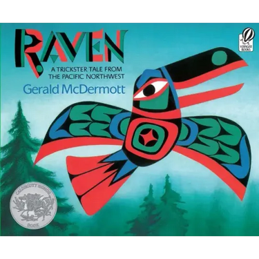 Raven: A Trickster Tale from the Pacific Northwest