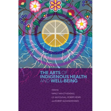 The Arts of Indigenous Health and Well-Being