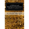 A Biblical and Theological Dictionary Volume I: Letters A-I: Explanatory of the History, Manners, and Customs of the Jews and Neighbouring Nations