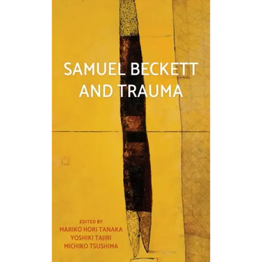 Samuel Beckett and Trauma